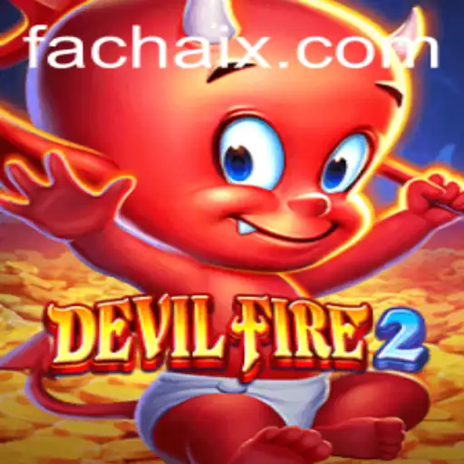 DevilFire2: A Deep Dive into the Fiery World of FA CHAI Gaming