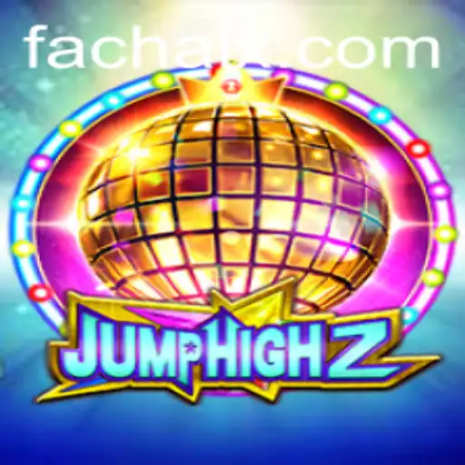 Dive into the Exciting World of JumpHigh2: A Deep Dive into the FA CHAI Phenomenon