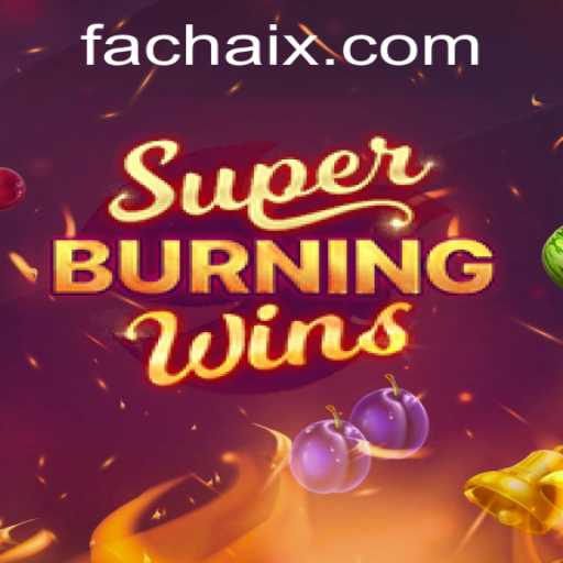 Exploring the Thrills of SuperBurningWins and the Influence of FA CHAI
